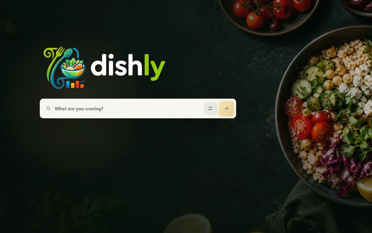 Dishly's opening screen with its logo, a natural-language recipe search field, and a dark food photograph.